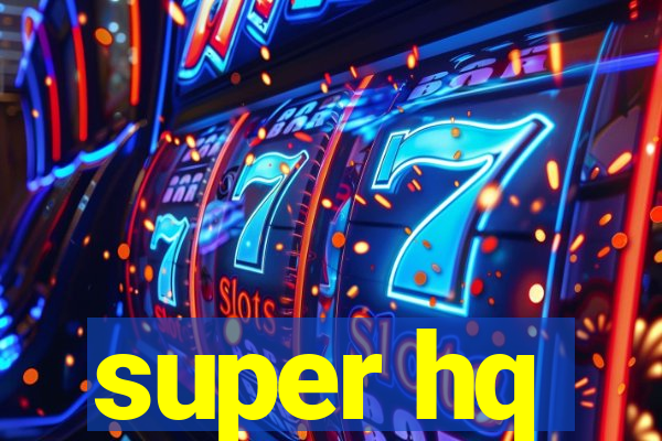 super hq